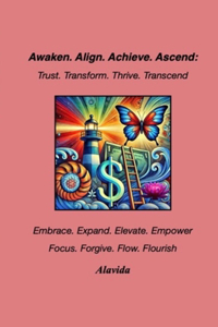 Awaken. Align. Achieve. Ascend