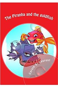 The Piranha and the Goldfish: Oscar and Marla