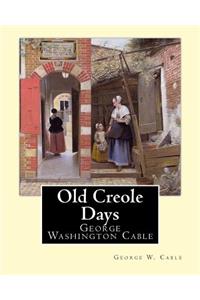 Old Creole Days. By