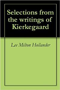 Selections from the Writings of Kierkegaard