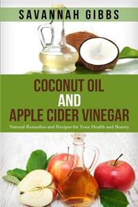 Coconut Oil and Apple Cider Vinegar