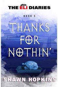 Thanks For Nothin'