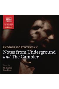 Notes from Underground and the Gambler