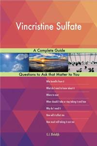 Vincristine Sulfate; A Complete Guide