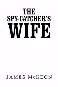 Spy-Catcher's Wife