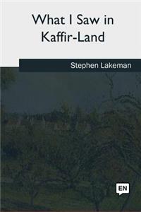 What I Saw in Kaffir-Land