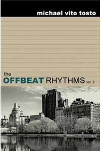 The Offbeat Rhythms: Volume Three
