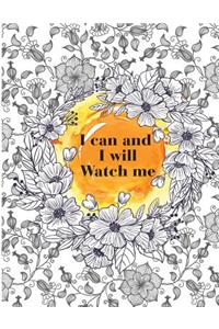 I can and I will Watch me (Notebook Journal Diary)