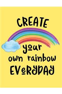 Create Your Own Rainbow Everyday