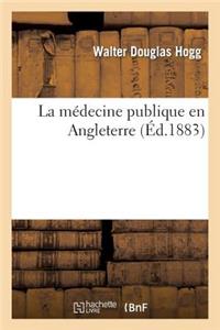 La Médecine Publique En Angleterre