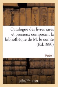 Catalogue Des Livres Rares Et Précieux Composant La Bibliothèque Partie 1