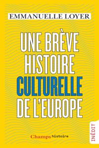 Une breve histoire culturelle de l'Europe