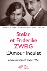 L'Amour Inquiet: Correspondance (1912-1942)