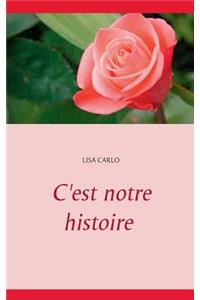 C'est notre histoire