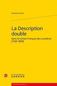 La Description Double Dans Le Roman Francais Des Lumieres (1760-1800)