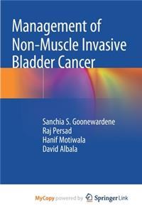 Management of Non-Muscle Invasive Bladder Cancer