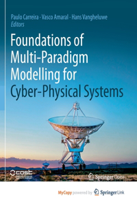 Foundations of Multi-Paradigm Modelling for Cyber-Physical Systems