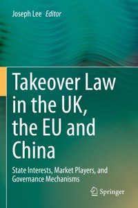 Takeover Law in the Uk, the EU and China