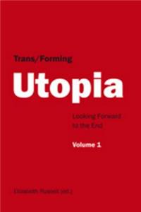 Trans/Forming Utopia - Volume I