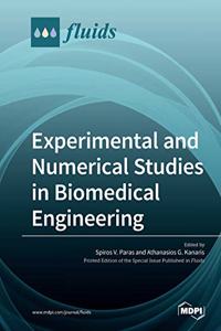 Experimental and Numerical Studies in Biomedical Engineering