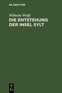Die Entstehung Der Insel Sylt