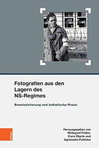 Fotografien Aus Den Lagern Des Ns-Regimes