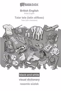 BABADADA black-and-white, British English - Tatar (latin characters) (in latin script), visual dictionary - visual dictionary (in latin script)