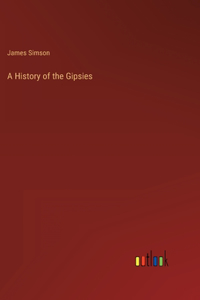 History of the Gipsies