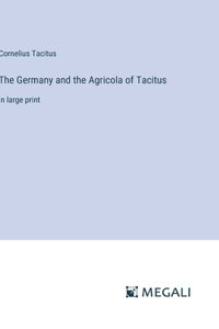 Germany and the Agricola of Tacitus