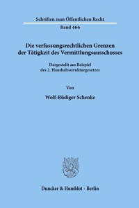 Die Verfassungsrechtlichen Grenzen Der Tatigkeit Des Vermittlungsausschusses