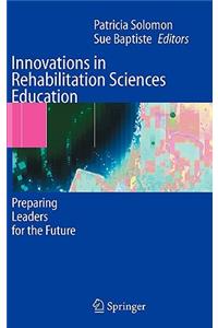 Innovations in Rehabilitation Sciences Education