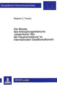 Der Beweis Des Anknuepfungskriteriums «Tatsaechlicher Sitz Der Hauptverwaltung» Im Internationalen Gesellschaftsrecht