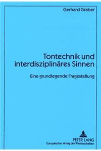 Tontechnik Und Interdisziplinaeres Sinnen