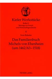 Das Familienbuch Michels Von Ehenheim (Um 1462/63-1518)