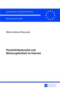 Persoenlichkeitsrecht und Meinungsfreiheit im Internet