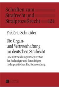 Die Organ- und Vertreterhaftung im deutschen Strafrecht