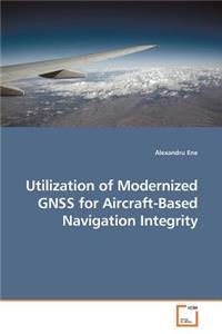 Utilization of Modernized GNSS for Aircraft-Based Navigation Integrity