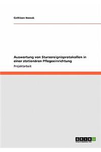 Auswertung von Sturzereignisprotokollen in einer stationären Pflegeeinrichtung