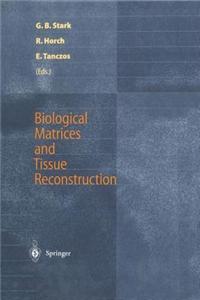 Biological Matrices and Tissue Reconstruction