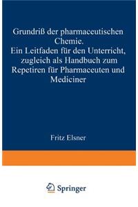 Grundriss der pharmaceutischen Chemie