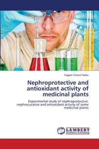 Nephroprotective and antioxidant activity of medicinal plants