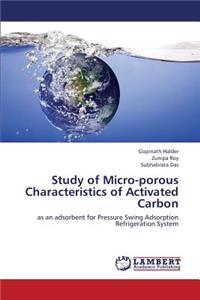 Study of Micro-porous Characteristics of Activated Carbon