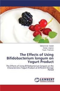 Effects of Using Bifidobacterium Longum on Yogurt Product