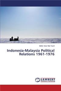 Indonesia-Malaysia Political Relations 1961-1976