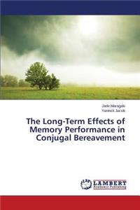 Long-Term Effects of Memory Performance in Conjugal Bereavement