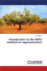 Introduction to the RAFU method on approximation