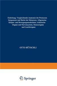 Einleitung; Vergleichende Anatomie Der Protozoen; Integument Und Skelet Der Metazoen; Allgemeine Körper- Und Bewegungsmuskulatur; Elektrische Organe Und Nervensystem, Sinnesorgane Und Leuchtorgane