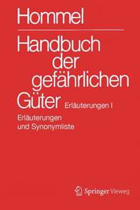 Handbuch Der Gefahrlichen Guter. Erlauterungen I