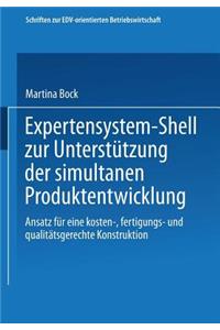 Expertensystem-Shell Zur Unterstützung Der Simultanen Produktentwicklung