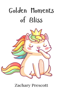 Golden Moments of Bliss